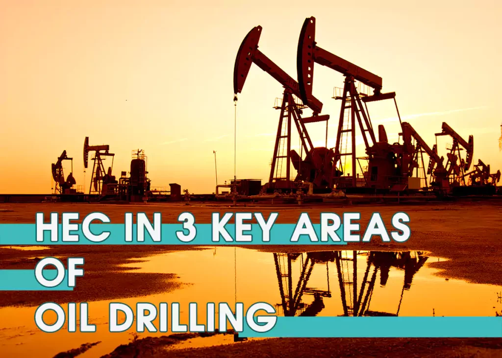 HEC-in-3-key-areas-of-oil-drilling